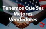 Tenemos que ser mejores vendedores